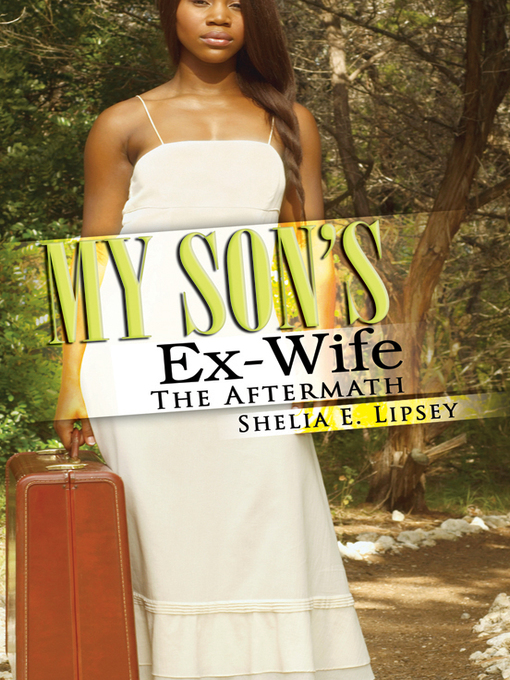 Title details for My Son's Ex-Wife by Shelia E. Lipsey - Available
